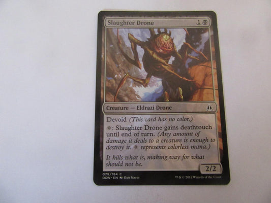 Slaughter Drone 79 Oath of the Gatewatch NM