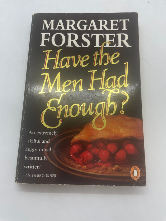 Margaret Forster - Have The Men Had Enough?