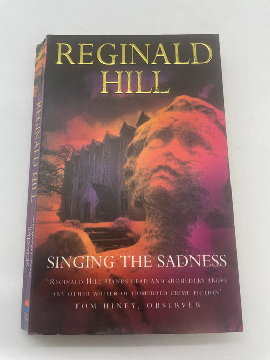 Reginald Hill - Singing The Sadness